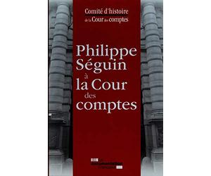 Philippe Seguin à la cour des comptes - Comité d'histoire de la cour des compt