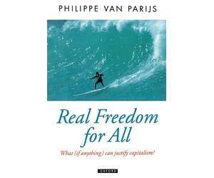 Philippe Van Parijs Real Freedom for All (Poche) Oxford Political Theory