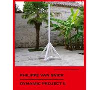 Philippe Van Snick. Dynamic Project II