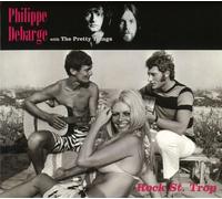 PHILIPPE WITH THE PRETTY THINGS DEBARGE - ROCK ST.TROP CD NEUF