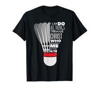 Philippians 4:13 Cadeau amusant de badminton chrétien pour femme T-Shirt