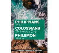 Philippians-colossians-philemon: The Fullness of Christ