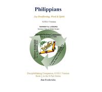 Philippians Joy Overflowing, Word & Spirit 8.8X11 Version: DiscipleMaking Compannion 8.5X11 Version, Book 1 in 8-Part Series