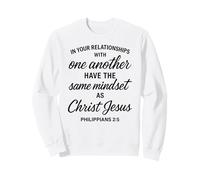 Philippiens 2 5 Relations mentalité Christ Écriture Bible Sweatshirt