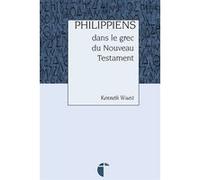 Philippiens dans le grec du Nouveau Testament Kenneth Wuest (Auteur)
