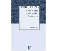 Kenneth Wuest – Philippiens dans le grec du Nouveau Testament – Étude – Relié
