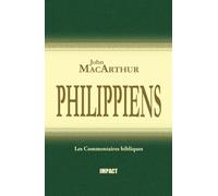 Philippiens (The MacArthur New Testament Commentary - Philippians)