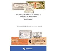 Philippine Emergency and Guerrilla Currency of World War II - 2nd Edition: Revision and Amendment of the famous Shafer 1974 Catalog of Philippine Currency issued during Japanese Occupation