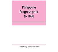Philippine Progress Prior To 1898