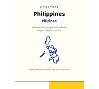 Philippines: A Bilingual Coloring & Activity Book in English + Filipino - Flag, Map, First Words, Mazes & More (Ages 4-8)