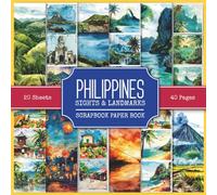 Philippines Sights and Landmarks Scrapbook Paper Book: Attractions and Tourist Places to Visit in the Philippines | 210+ Watercolor Style Images for Collage Making, Scrapbooking, and Junk Journaling