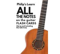 Philip's Learn All the Notes on the Guitar Flash Cards