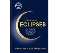 Philip's Little Book of Eclipses An essential companion to solar and lunar events - Tom Kerss - Philip's - ebook (ePub) - Livre