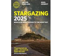 Philip's Stargazing 2025 Month-By-Month Guide To The Night Sky Britain & Ireland