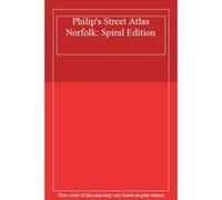 Philip's Street Atlas Norfolk: Spiral Edition - [Livre en VO] Philip,s Maps (Auteur)