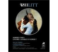 Philitt n°16 : Sommes-nous encore capables d’aimer ? - Collectif - R & N Eds - broché - Revue