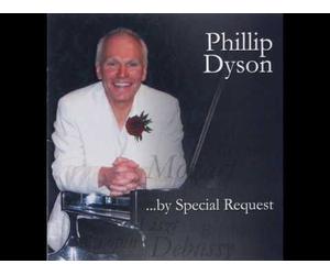 phillip dyson - by special request -MOZART, CHOPIN, BEETHOVEN, LISZT, DEBUSSY, BRAHMS