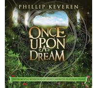 Phillip Keveren – Once Upon a Dream: Instrumental Renditions of Disney Favorites [Featuring Piano]