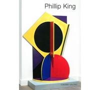 Phillip King / Repères 167 Dans la Couleur - Serge Lemoine - Galerie Lelong - relié - Monographie