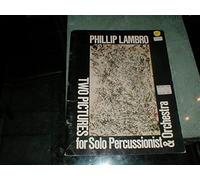 Phillip Lambro Two Pictures for Percussion & Orchestra