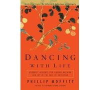 Phillip Moffitt Dancing With Life (Poche)