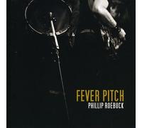 Phillip Roebuck - Fever Pitch