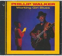Phillip Walker - Working Girl Blues [Import]