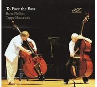 Phillips, Barre & Teppo Hauta-Aho – To Face the Bass – CD – ASC