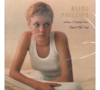 Phillips, Bijou - When I Hated Him Don't Tell Me/Slow
