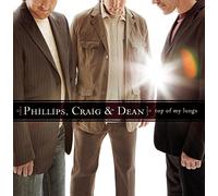 Phillips Craig & Dean - Top of My Lungs