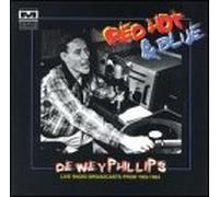 Phillips, Dewey - Red Hot & Blue-Live Radio Broa