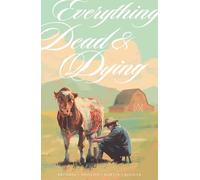 Phillips, Jacob - Everything Dead & Dying