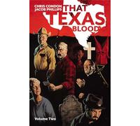 Jacob Phillips – That Texas Blood, Volume 2 – Image Comics