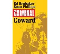 Ed Brubaker & Sean Phillips – Criminal Volume 1: Coward