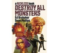 Sean Phillips – Destroy All Monsters : A Reckless Book – Image Comics