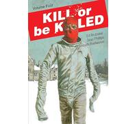 Kill or Be Killed Volume 4 - [Version Originale] Inconnu (Auteur)