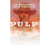 Sean Phillips – Pulp : The Process Edition