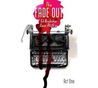 The Fade Out Ed Brubaker Ed Brubaker (Auteur)
