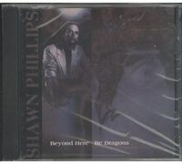 Phillips, Shawn - Beyond Here Be Dragons
