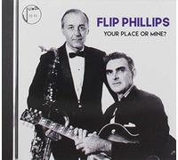 Flip Phillips – Your Place Or Mine – Édition importée (JUMP)