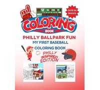 Philly Ballpark Fun: My First Baseball Coloring Book!