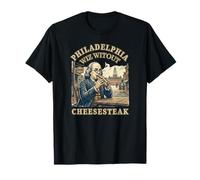 Philly Cheesesteaks Wiz Wit Benjamin Franklin Philadelphie T-Shirt