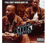 Philly's Most Wanted - Y'all Can't Never Hurt Us/Waht Makes Me