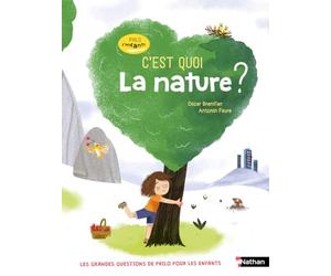 Philo z'enfants - C'est quoi la nature ? les grandes questions trouvent leurs réponses - dès 7 ans