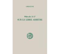 Philocalie 21-27 Sur le libre arbitre
