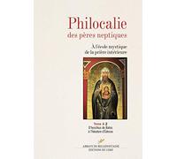 Philocalie des pères neptiques - A l'école mystique de la prière intérieure - tome A 2 D'hyschius de