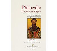 Philocalie des Pères neptiques T. B4 - A l'école mystique de la prière intérieure - Tome B4 De Calli
