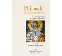 Philocalie des peres neptiques tome a1 Collectif (Auteur), Jacques Touraille (Traduction), Olivier Clément (Préface)