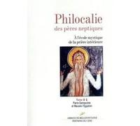 Philocalie des pères neptiques - tome B1 Pierre Damascène et Macaire l'Egyptien