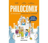 Philocomix tome 2, 10 nouvelles approches du bonheur, pour être heureux ensemble Pour être heureux ensemble !!! - Anne-Lise Combeaud - Rue De Sevres - broché - Bande dessinée